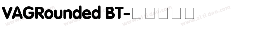 VAGRounded BT字体转换